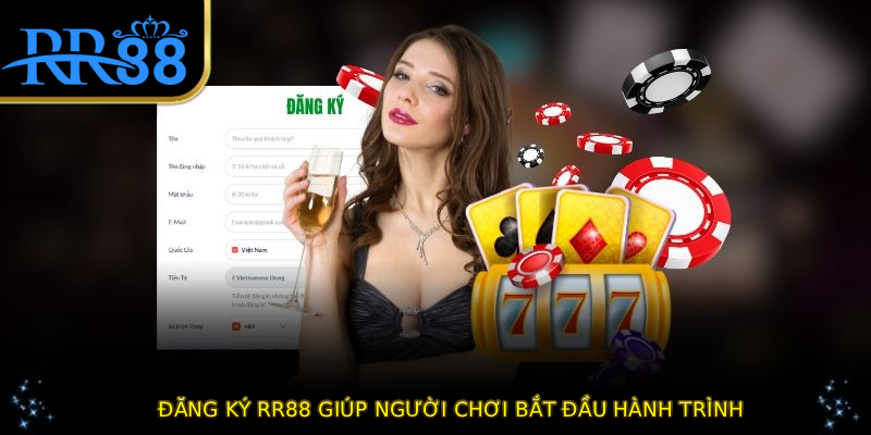 Đăng ký RR88 giúp người chơi bắt đầu hành trình