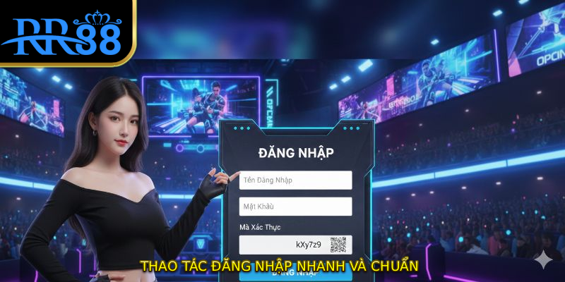 Thao tác đăng nhập nhanh và chuẩn