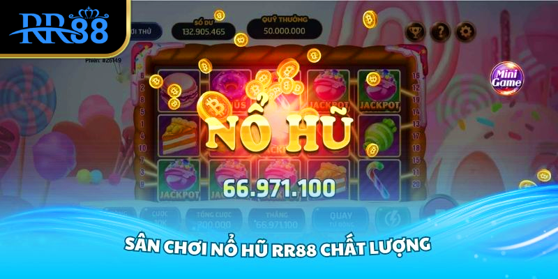 Sân chơi nổ hũ chất lượng cao