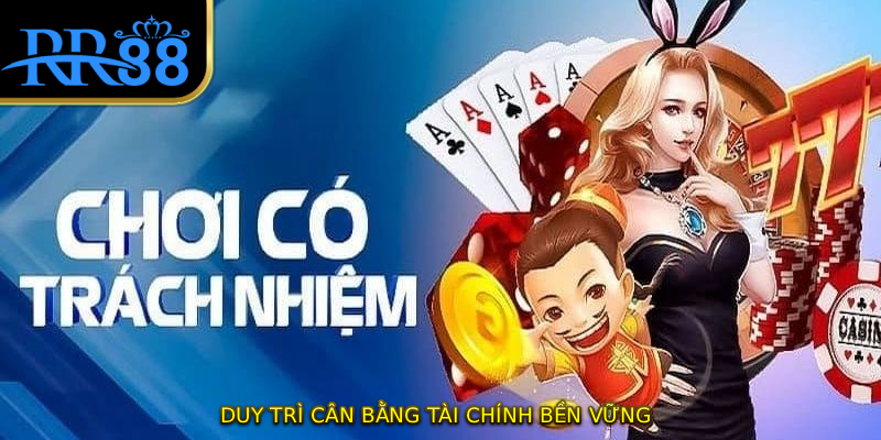 Duy trì cân bằng tài chính bền vững